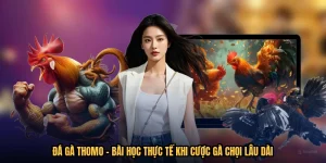 Đá Gà Thomo - Bài Học Thực Tế Khi Cược Gà Chọi Lâu Dài