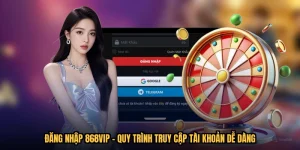 Đăng Nhập 868VIP - Quy Trình Truy Cập Tài Khoản Dễ Dàng