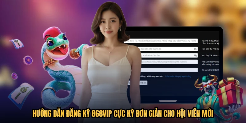 Hướng dẫn đăng ký 868VIP cực kỳ đơn giản cho hội viên mới