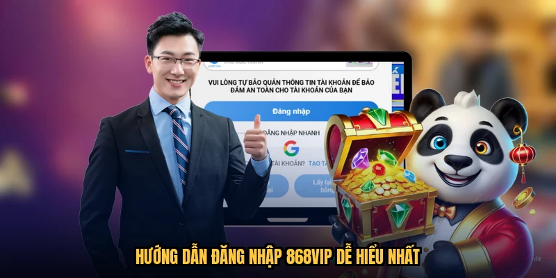 Hướng dẫn đăng nhập 868VIP dễ hiểu nhất