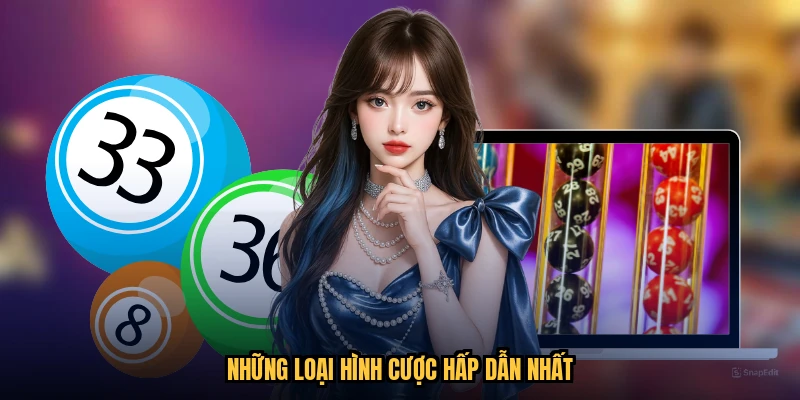 Những loại hình cược hấp dẫn nhất